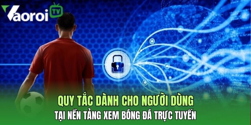 quy tac danh cho nguoi dung tai nen tang